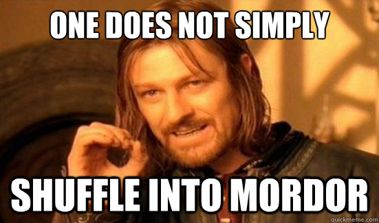 One Does Not Simply shuffle into mordor  Boromir