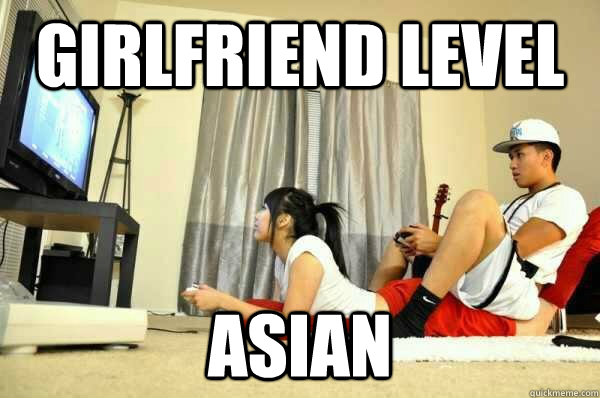 Girlfriend Level Asian  
