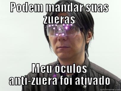 PODEM MANDAR SUAS ZUERAS MEU ÓCULOS ANTI-ZUERA FOI ATIVADO Misc