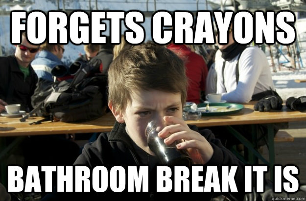 forgets crayons bathroom break it is  Lazy Elementary School Kid