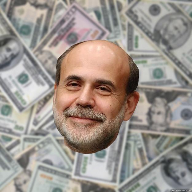     -        Ben Bernanke