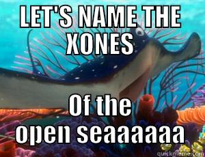 LET'S NAME THE XONES OF THE OPEN SEAAAAAA Misc