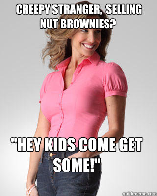  creepy stranger,  selling  nut brownies? 