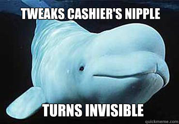 tweaks cashier's nipple turns invisible  Misbehavin Pocket Whale