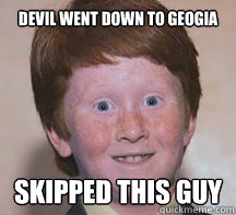 Devil went down to geogia skipped this guy - Devil went down to geogia skipped this guy  Annoying Ginger Kid