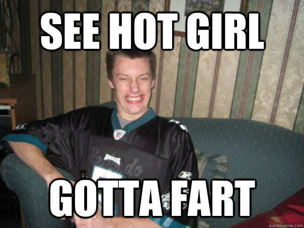 See hot girl gotta fart  
