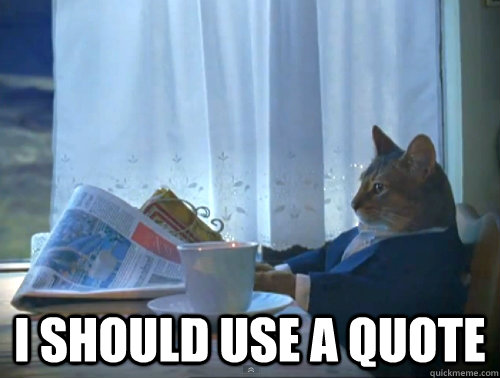  i should use a quote  The One Percent Cat