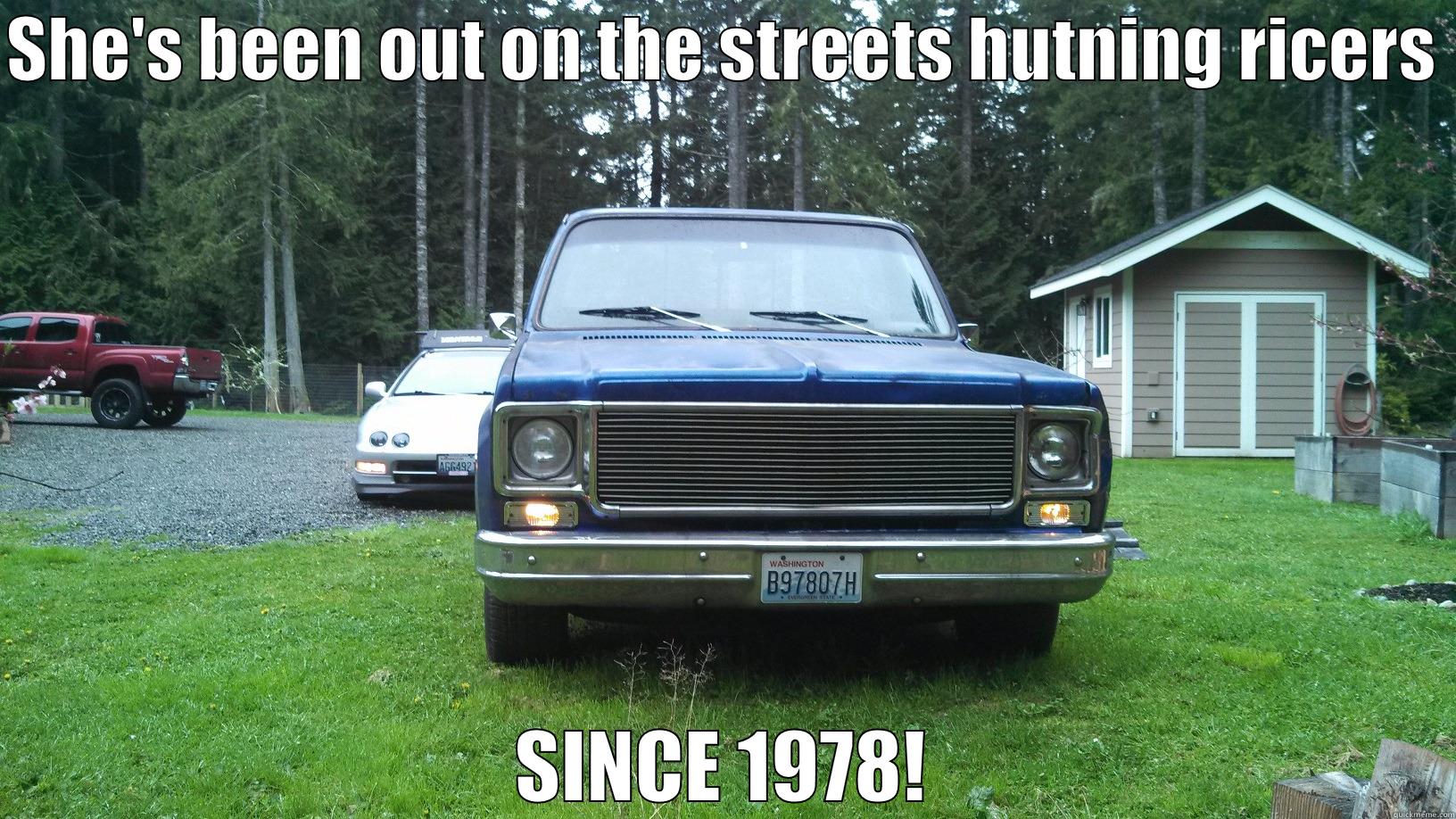 SHE'S BEEN OUT ON THE STREETS HUTNING RICERS  SINCE 1978! Misc