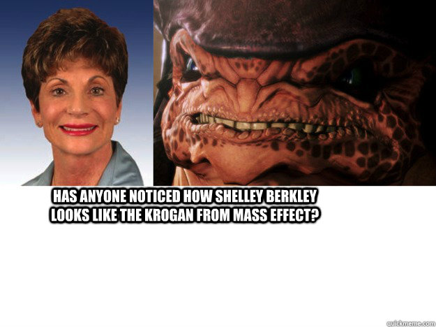 Has Anyone Noticed How Shelley Berkley Looks Like the Krogan From Mass Effect?  Shelley Krogan