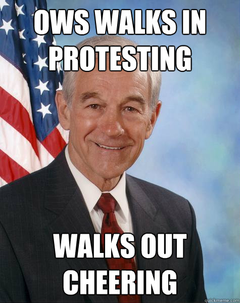 ows walks in protesting walks out cheering  Ron Paul