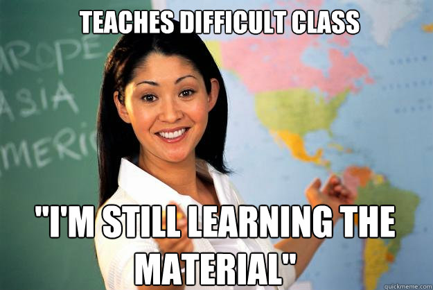 Teaches difficult class 