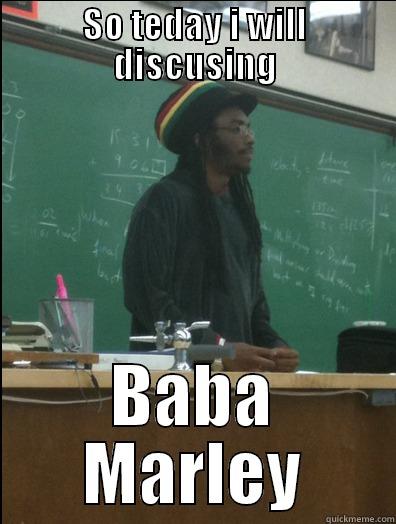SO TEDAY I WILL DISCUSING BABA MARLEY Rasta Science Teacher