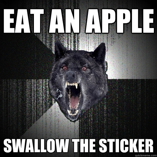 Eat an Apple Swallow the sticker  Insanity Wolf