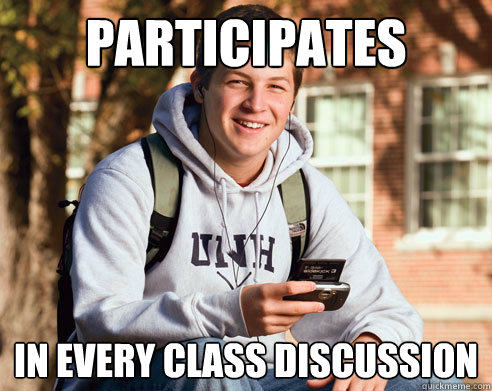 participates in every class discussion  College Freshman