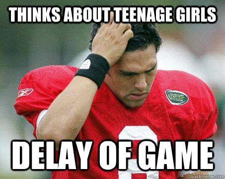 thinks about teenage girls delay of game - thinks about teenage girls delay of game  Off The Mark Sanchez