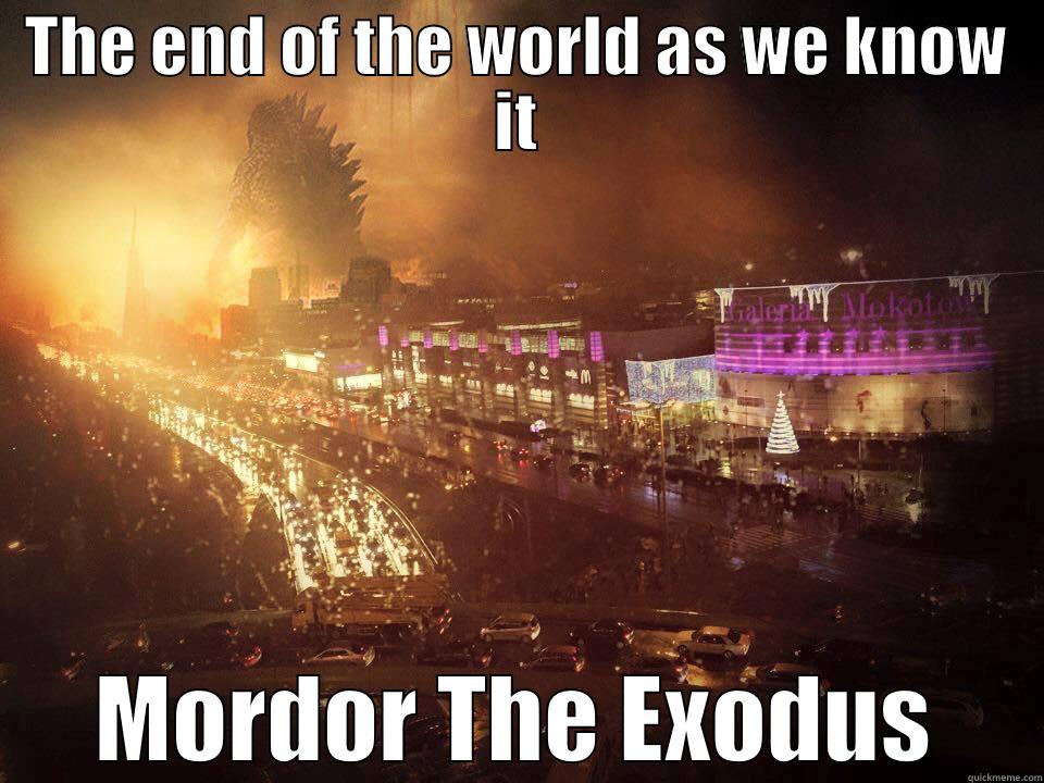 THE END OF THE WORLD AS WE KNOW IT MORDOR THE EXODUS Misc
