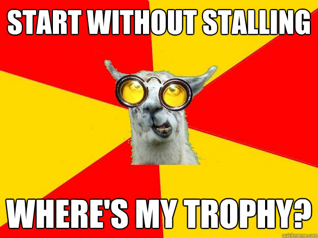 start without stalling where's my trophy?  Learner Driver Llama
