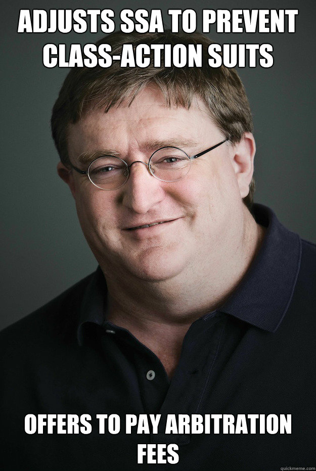 ADjusts SSA to prevent class-action suits Offers to pay arbitration fees  Good Guy Gabe Newell