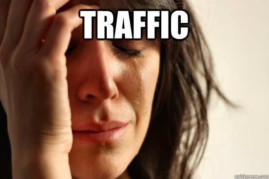 traffic   First World Problems