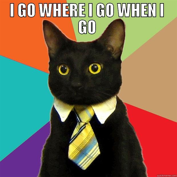 teo negru - I GO WHERE I GO WHEN I GO  Business Cat