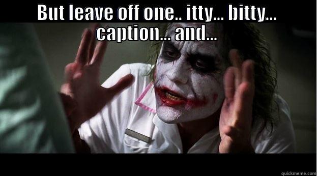Alzheimer's Jokes - BUT LEAVE OFF ONE.. ITTY... BITTY... CAPTION... AND...  Joker Mind Loss