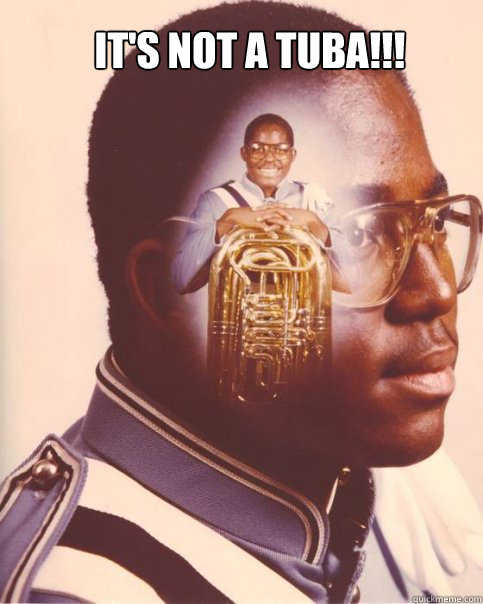 it's not a tuba!!! - it's not a tuba!!!  Misc
