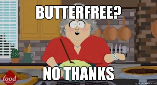 Butterfree? No thanks  Paula Deen