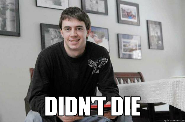  didn't die  College Senior