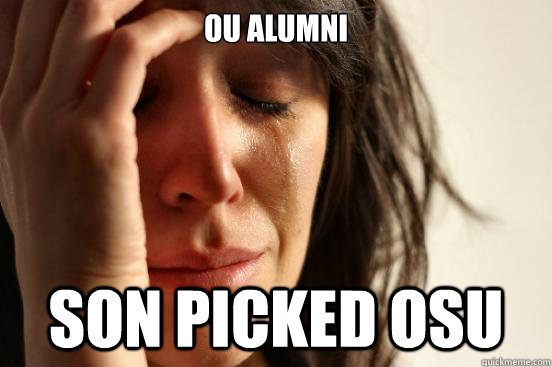 OU alumni son picked osu  First World Problems