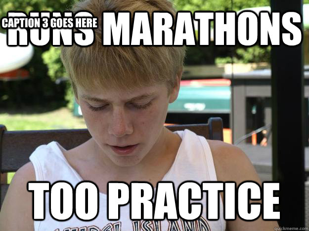 runs marathons too practice Caption 3 goes here - runs marathons too practice Caption 3 goes here  Tough Shit Jack