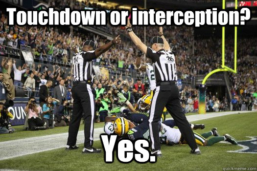 Touchdown or interception? Yes. - Touchdown or interception? Yes.  Misc