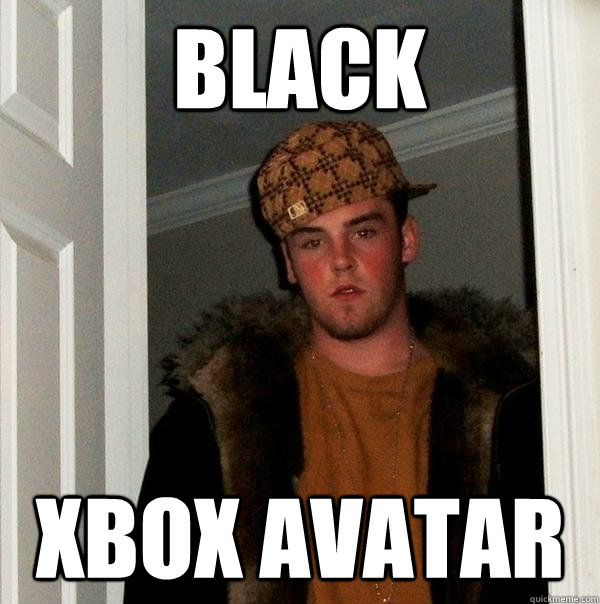 black xbox avatar  Scumbag Steve