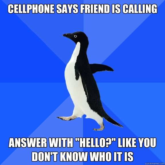 cellphone says friend is calling answer with 