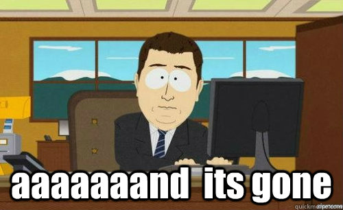  aaaaaaand  its gone  anditsgone