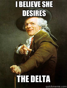 I believe she desires The delta  Joseph Ducreax