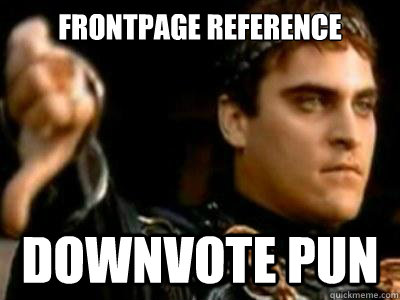 frontpage reference downvote pun  Downvoting Roman
