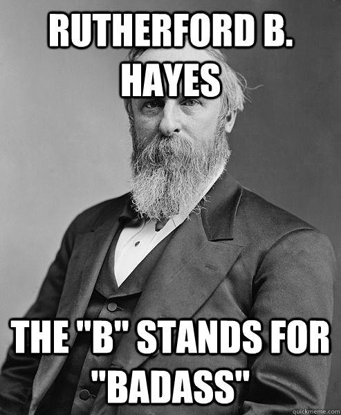 Rutherford B. Hayes The 