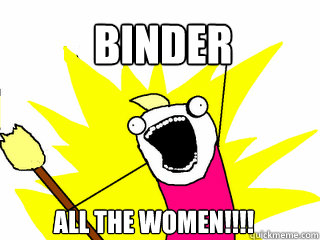 binder all the women!!!!  All The Things
