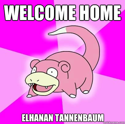 Welcome home Elhanan Tannenbaum  Slowpoke