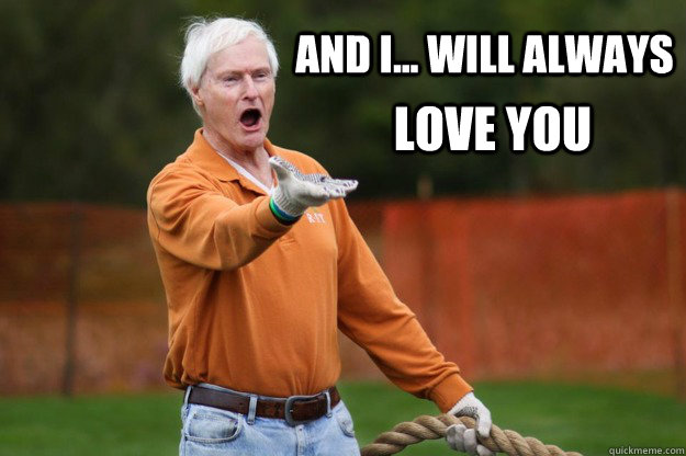 AND I... Will always love you  RITs WTF Destler