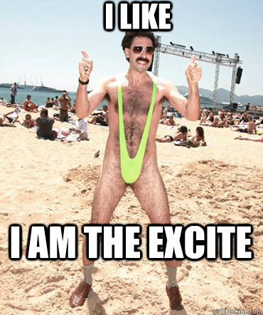 I am the excite I LIKE   