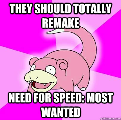 They should totally remake Need for speed: Most Wanted - They should totally remake Need for speed: Most Wanted  Misc