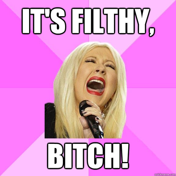it's filthy, bitch!   Wrong Lyrics Christina