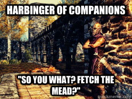 Harbinger of companions 