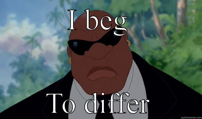 I BEG TO DIFFER Misc