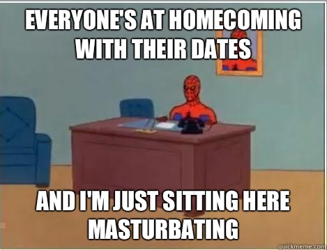 Everyone's at homecoming with their dates and i'm just sitting here masturbating  Spiderman Desk