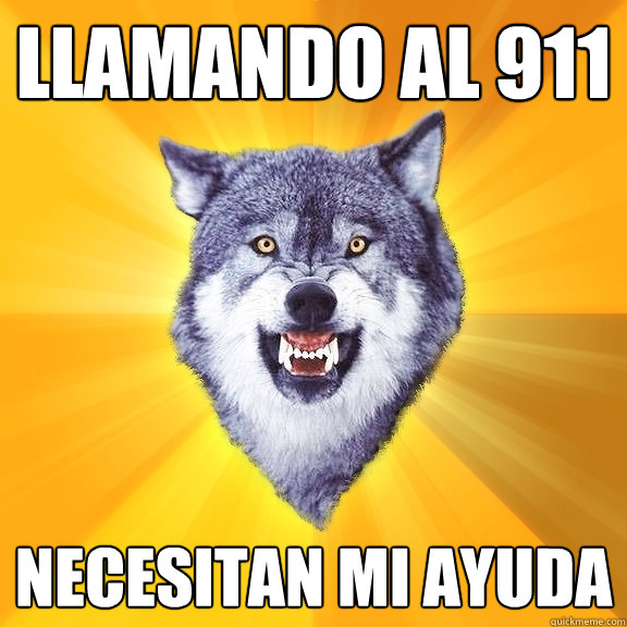 llamando al 911 necesitan mi ayuda  Courage Wolf
