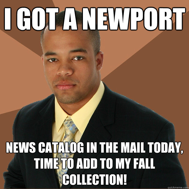 I got a Newport News Catalog in the mail today, time to add to my fall collection!  Successful Black Man
