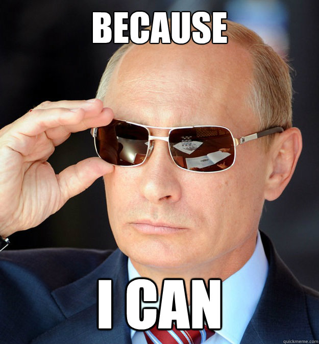 BECAUSE I CAN - BECAUSE I CAN  Cool Guy Putin