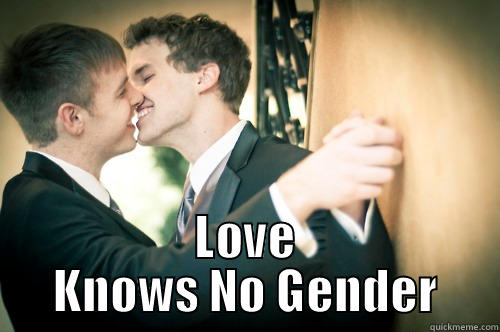  LOVE KNOWS NO GENDER Misc